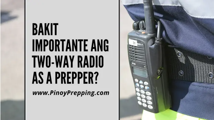 Bakit importante ang pagkakaroon ng Two-Way Radio as a prepper?